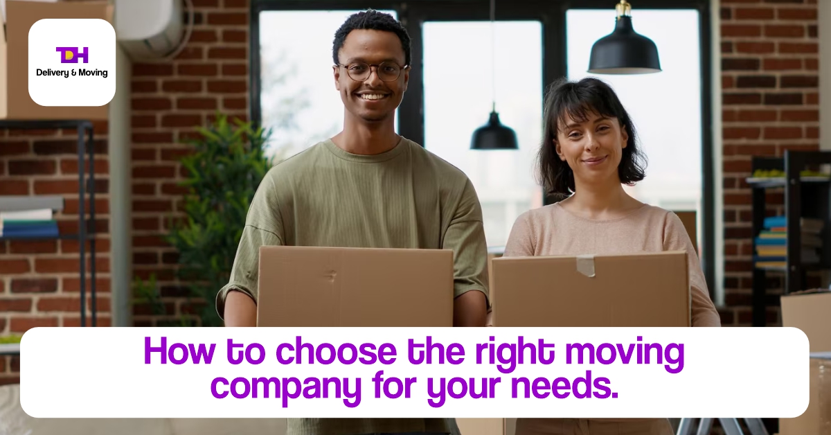 How to choose the right moving company for your needs